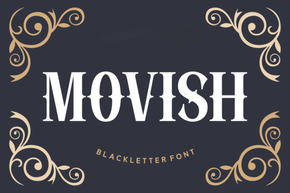 Movish: A Refined Blackletter Font for Modern Luxury