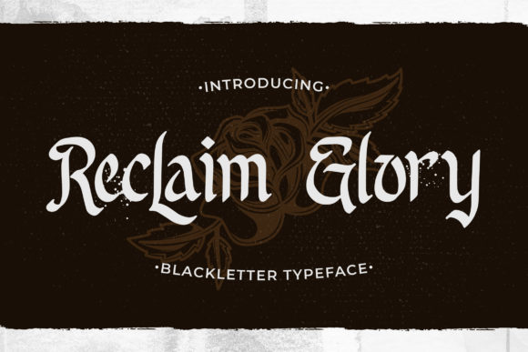 Reclaim Glory: A Gothic Blackletter for Bold Branding
